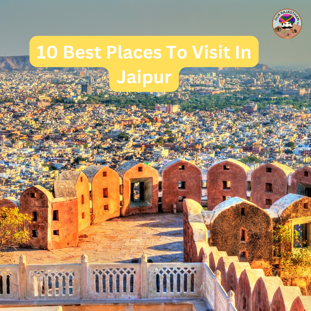 10 Best Places To Visit In Jaipur