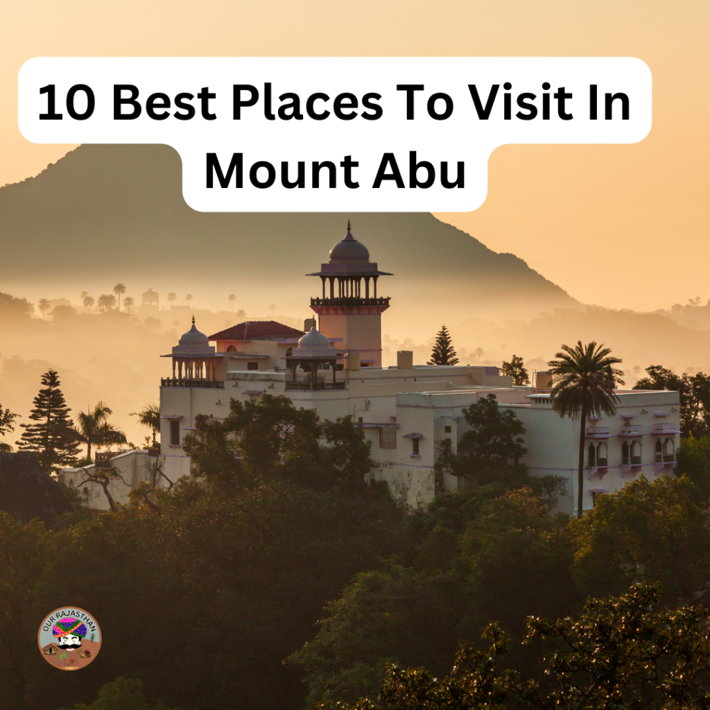 10 Best Places To Visit In Mount Abu