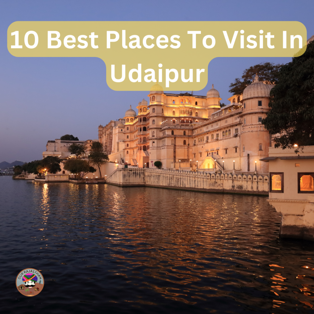 10 Best Places To Visit In Udaipur